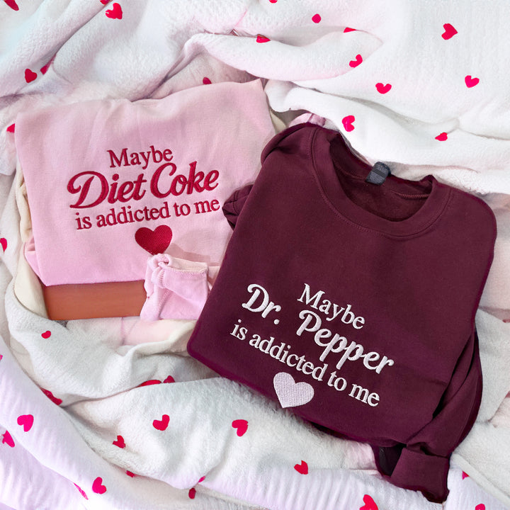 Maybe (custom word) is addicted to me